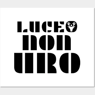 LUCEO NON URO Posters and Art